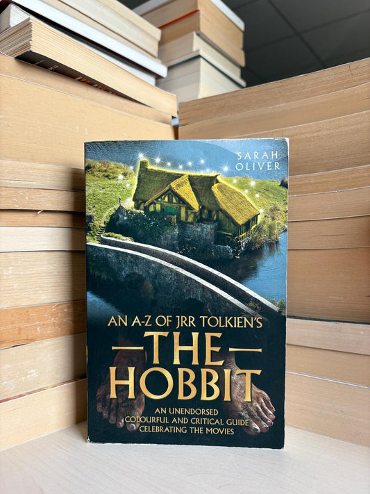 Sarah Oliver - An A-Z of J. R. R. Tolkien's The Hobbit
