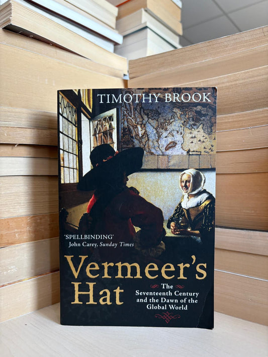 Timothy Brook - Vermeer's Hat