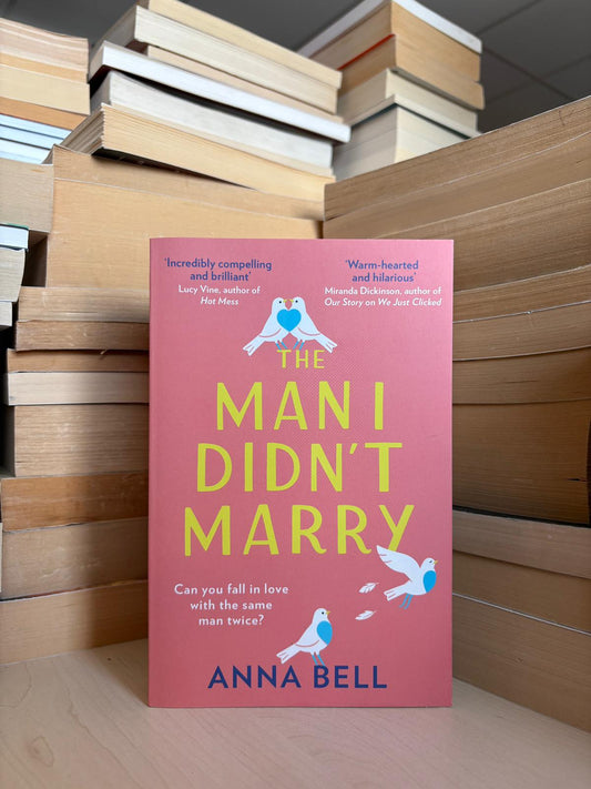 Anna Bell - The Man I Didn't Marry