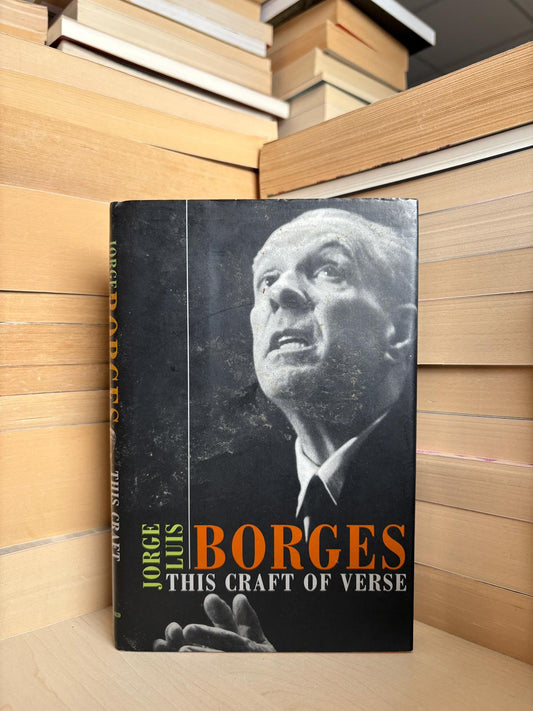Jorge Luis Borges - This Craft of Verse