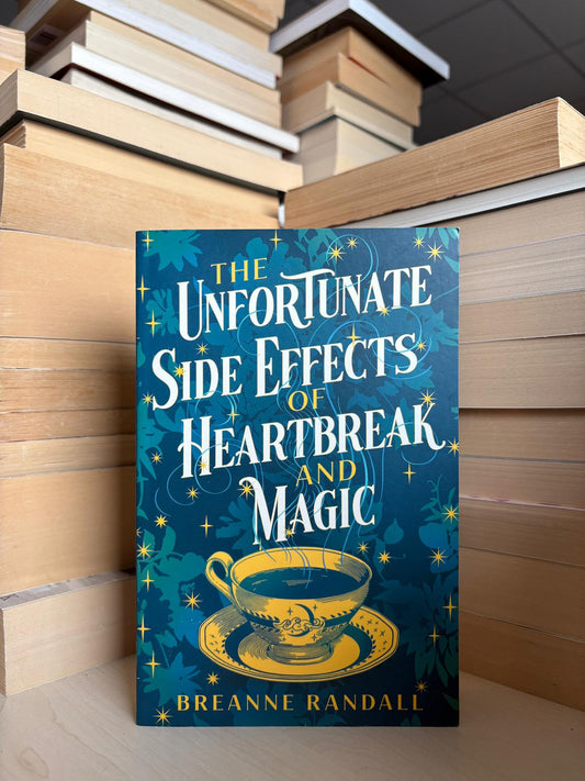 Breanne Randall - The Unfortunate Side Effects of Heartbreak and Magic