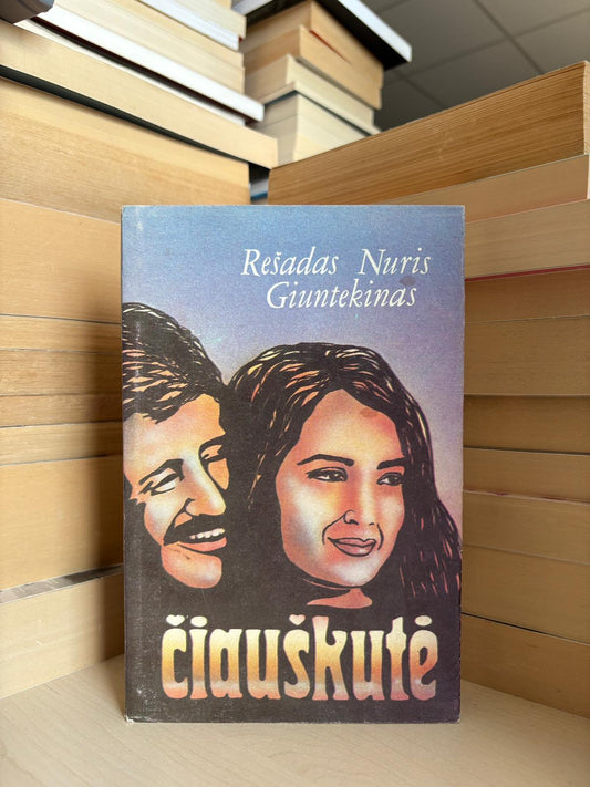 Rešadas Nuris Giuntekinas - ,,Čiauškutė"