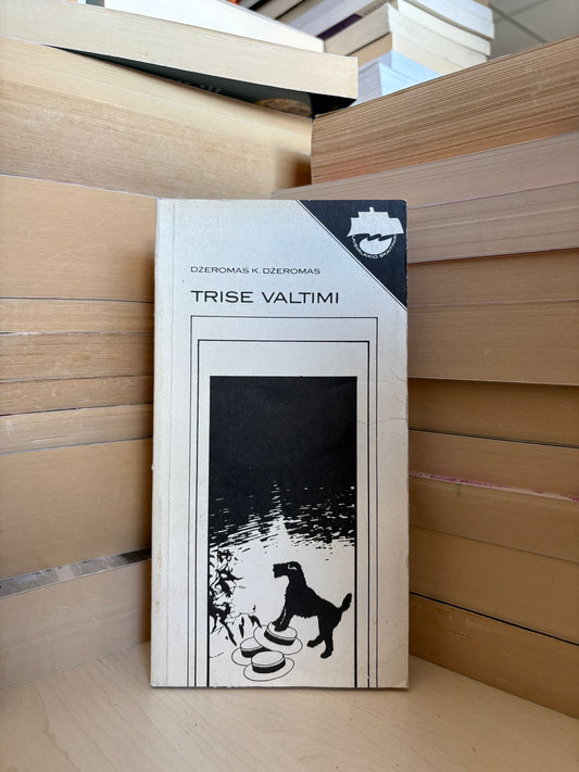 Jerome K. Jerome - ,,Trise valtimi"