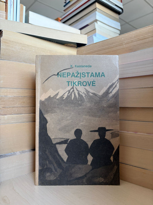 K. Kastaneda - ,,Nepažįstama tikrovė"