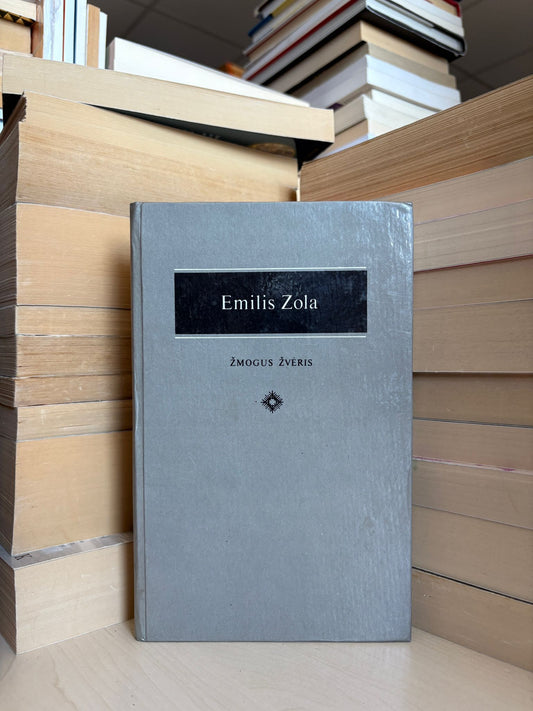 Emilis Zola - ,,Žmogus žvėris"