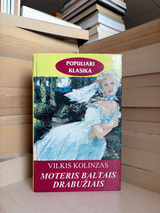Wilkie Collins - ,,Moteris baltais drabužiais"