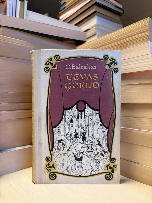 Honore de Balzac - ,,Tėvas Gorijo"