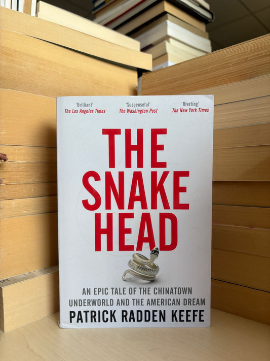 Patrick Radden Keefe - The Snakehead