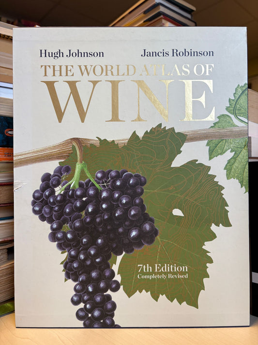 Hugh Johnson, Jancis Robinson - The World Atlas of Wine