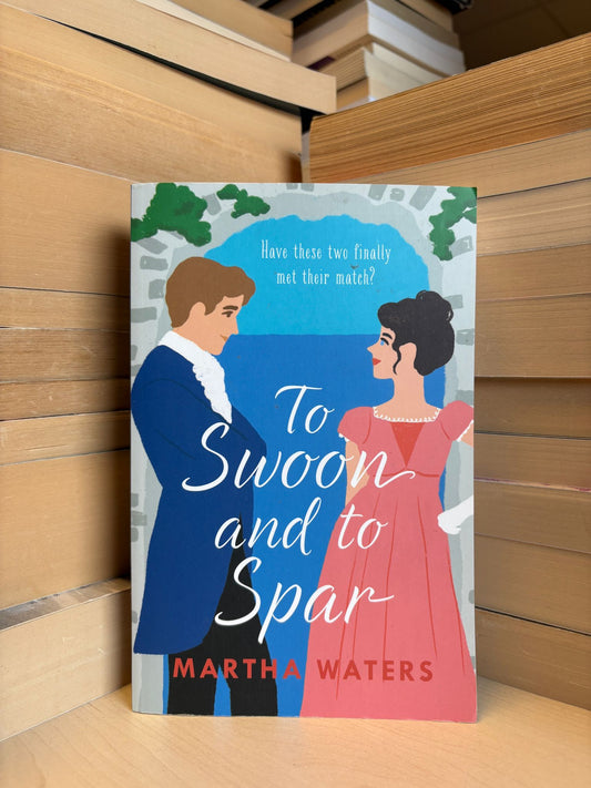 Martha Waters - To Swoon and to Spar