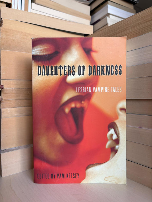Pam Keesey - Daughters of Darkness: Lesbian Vampire Tales