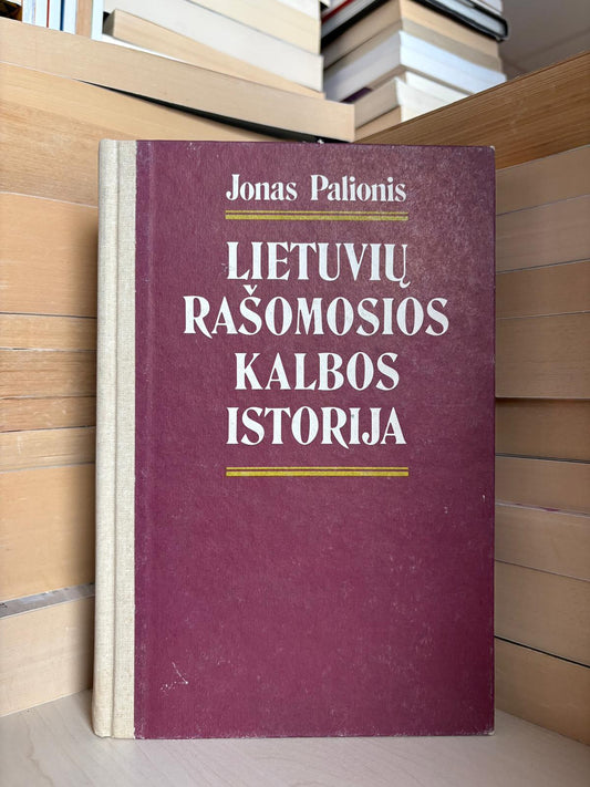 Jonas Palionis - ,,Lietuvių rašomosios kalbos istorija"