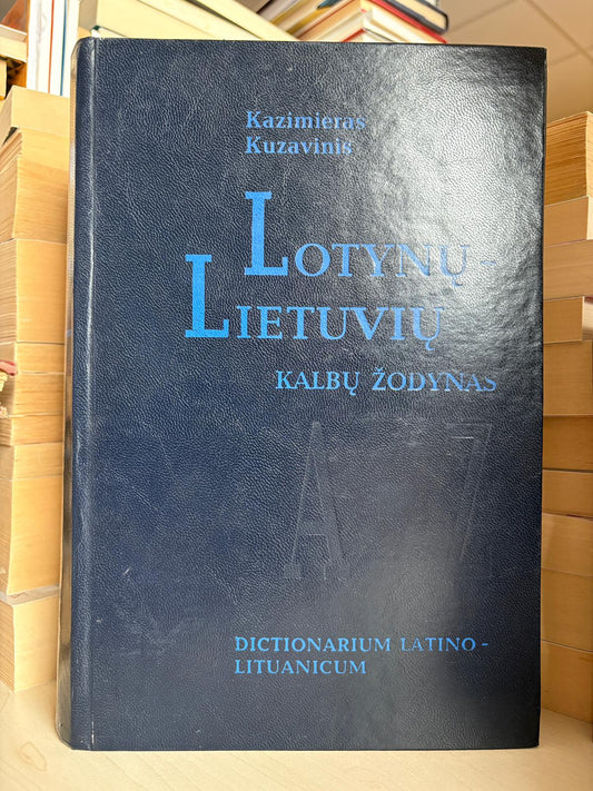 Kazimieras Kuzavinis - ,,Lotynų-lietuvių kalbų žodynas"