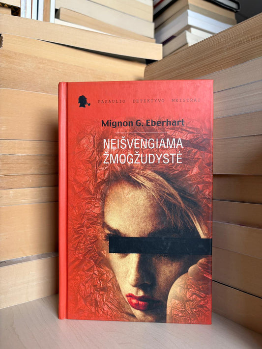 Mignon G. Eberhart - ,,Neišvengiama žmogžudystė"