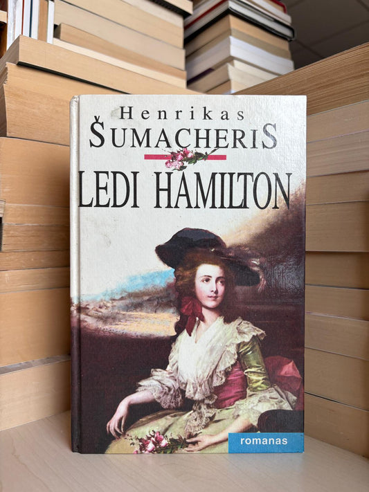 Henrikas Šumacheris - ,,Ledi Hamilton"