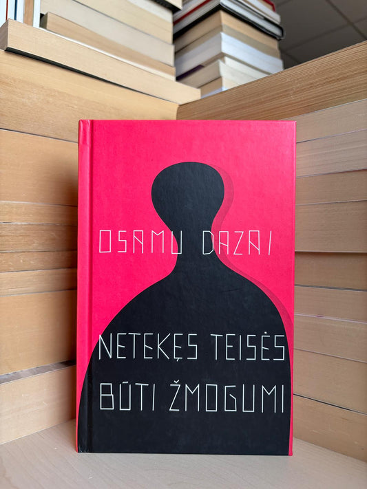 Osamu Dazai - ,,Netekęs teisės būti žmogumi"