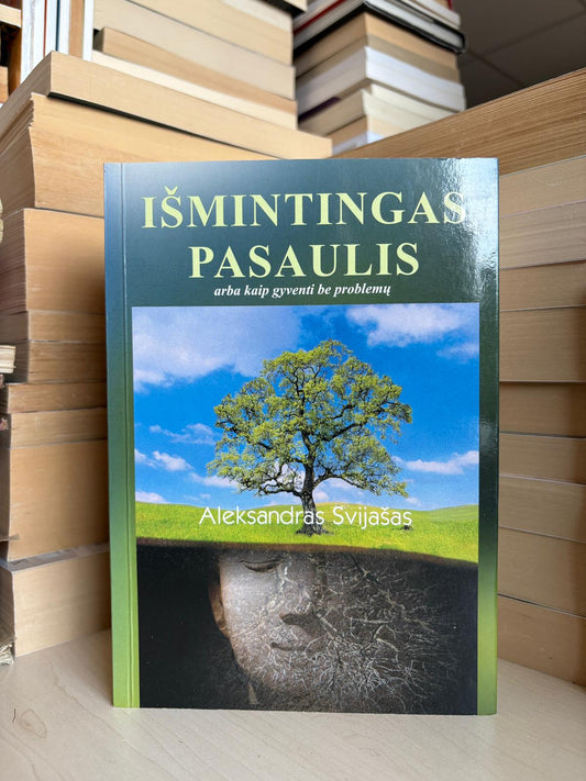 Aleksandras Svijašas - ,,Išmintingas pasaulis arba kaip gyventi be problemų"