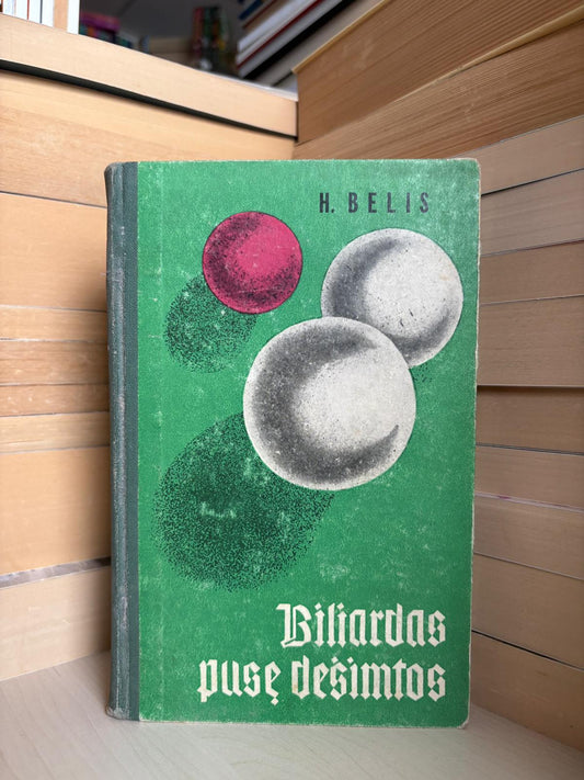 Heinrich Boll - ,,Biliardas pusę dešimtos"