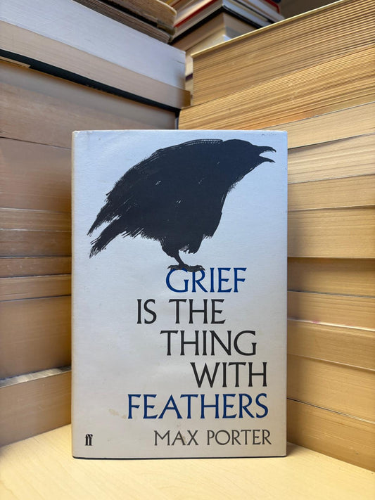Max Porter - Grief is the Thing With Feathers