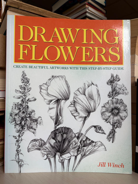 Jill Winch - Drawing Flowers