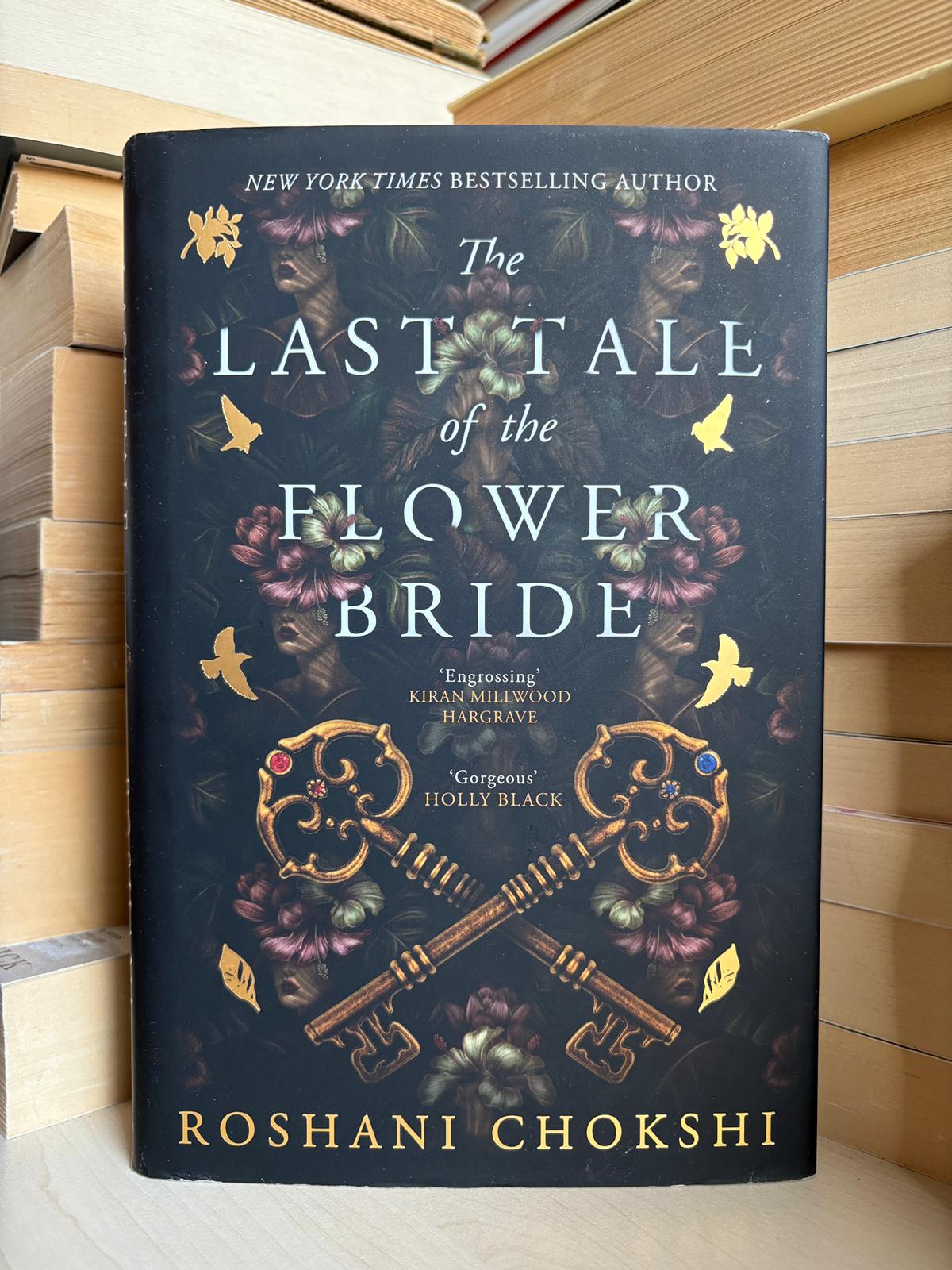 Roshani Chokshi - The Last Tale of the Flower Bride