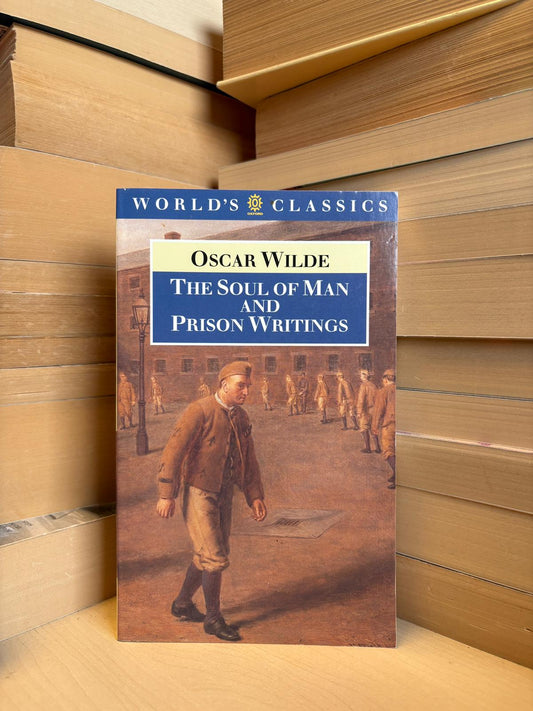 Oscar Wilde - The Soul of Man and Prison Writings