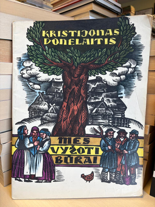 Kristijonas Donelaitis - ,,Mes vyžoti būrai"