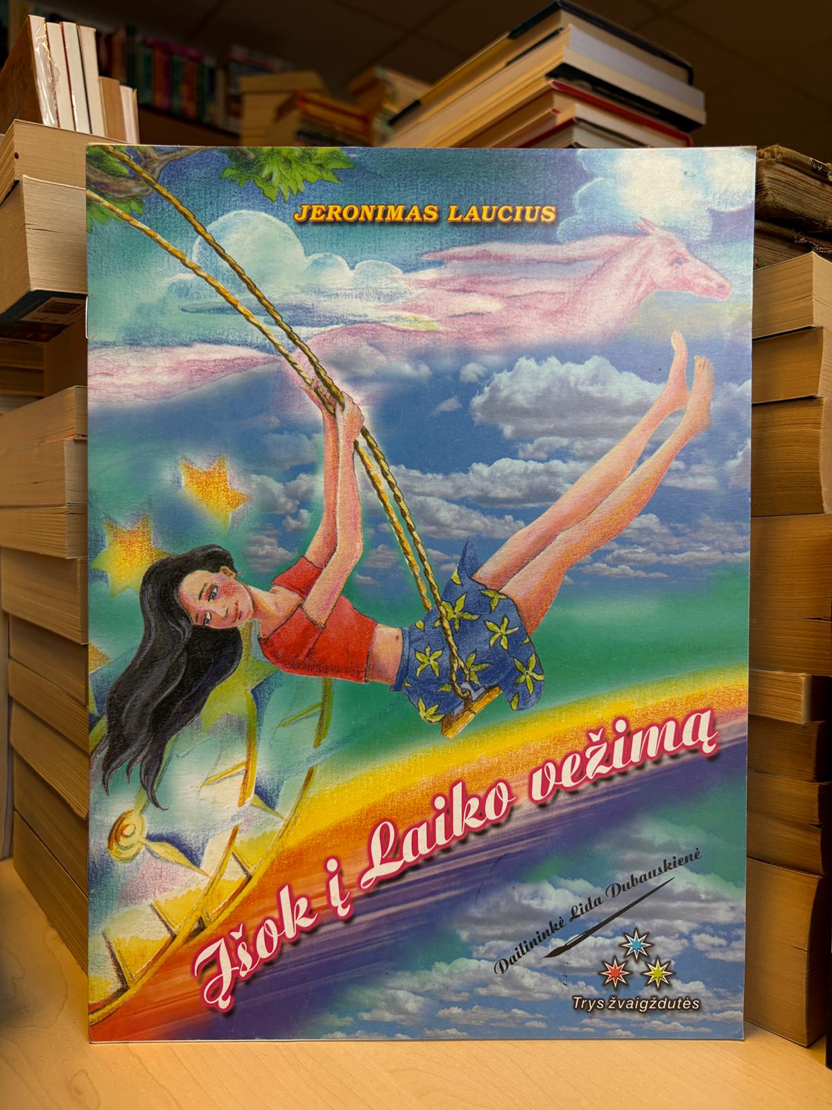 Jeronimas Laucius - ,,Įšok į Laiko vežimą"