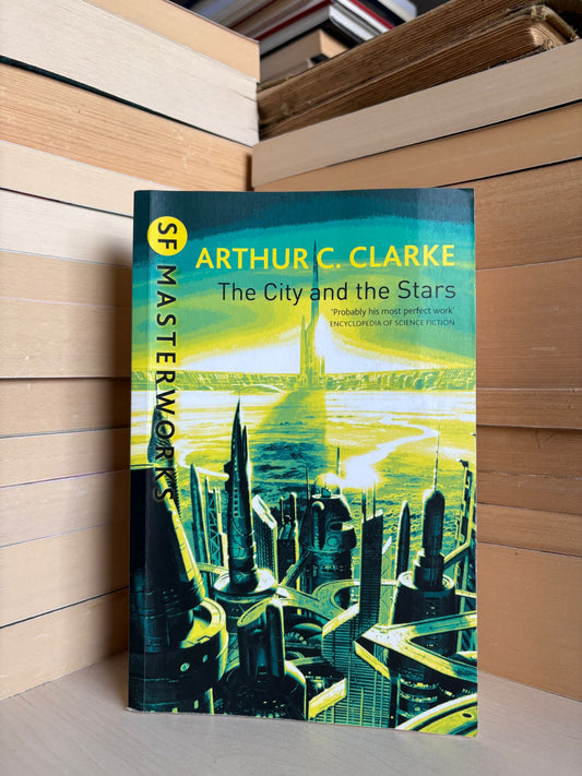 Arthur C. Clarke - The City and the Stars
