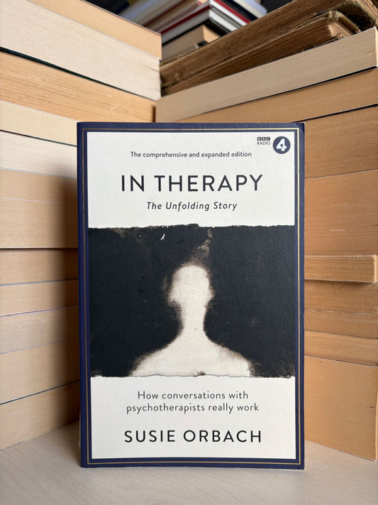 Susie Orbach - In Therapy: The Unfolding Story
