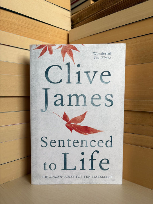 Clive James - Sentenced to Life