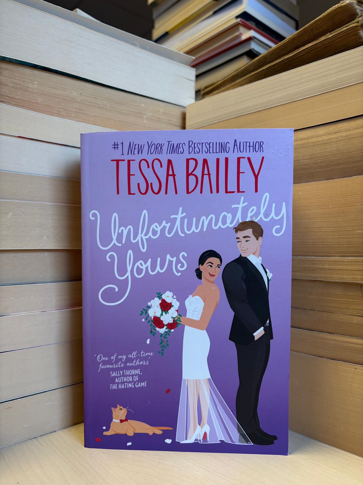 Tessa Bailey - Unfortunately Yours