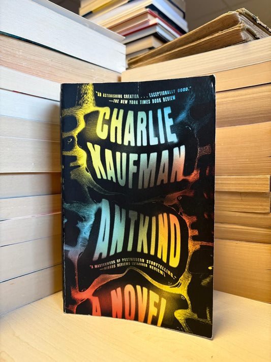 Charlie Kaufman - Antkind