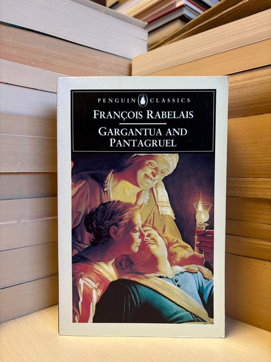 Francois Rabelais - Gargantua and Pantagruel