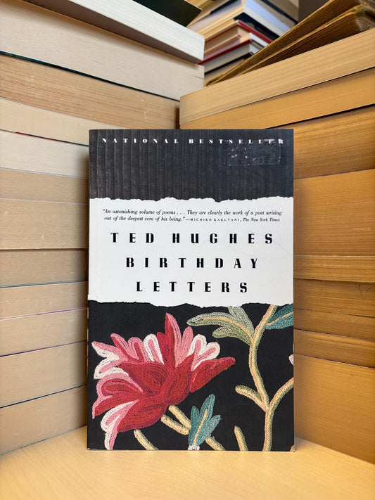 Ted Hughes - Birthday Leters