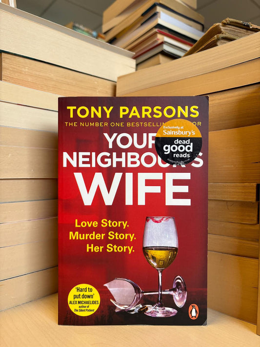 Tony Parsons - Your Neighbour's Wife