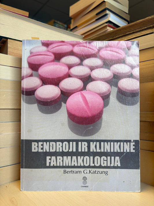 Bertram G. Katzung - ,,Bendroji ir klinikinė farmakologija"