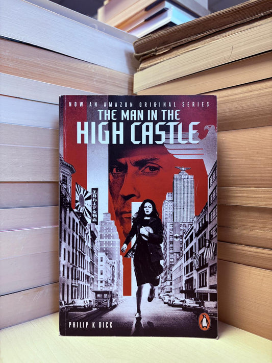 Philip K. Dick - The Man in the High Castle