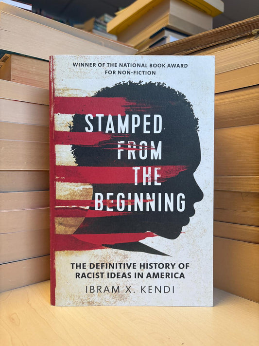 Ibram X. Kendi - Stamped From the Beginning