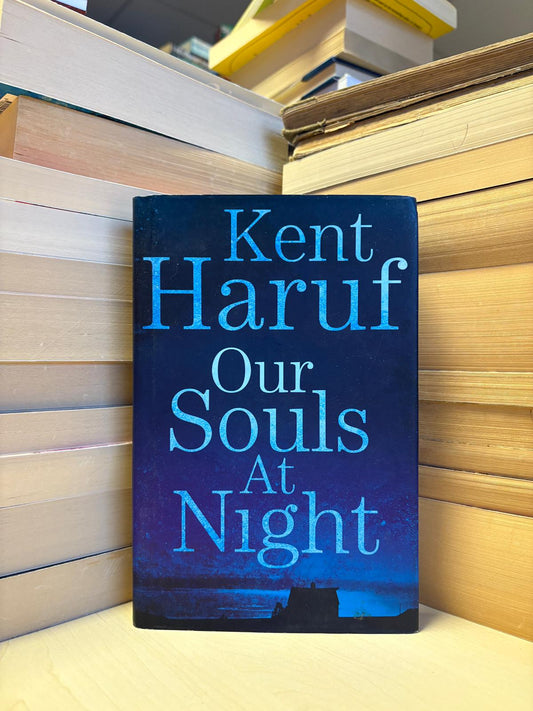Kent Haruf - Our Souls at Night