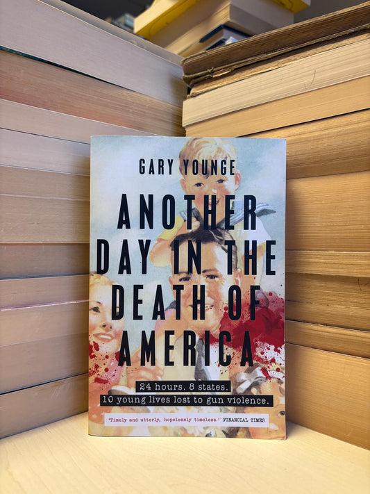 Gary Younge - Another Day in the Death of America
