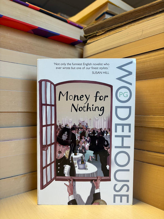 P. G. Wodehouse - Money for Nothing