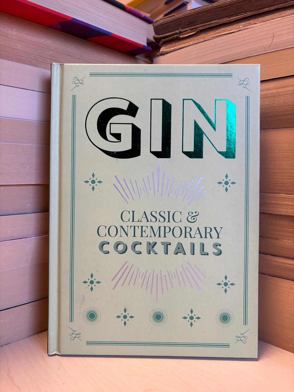 Gin: Classic and Contemporary Coctails