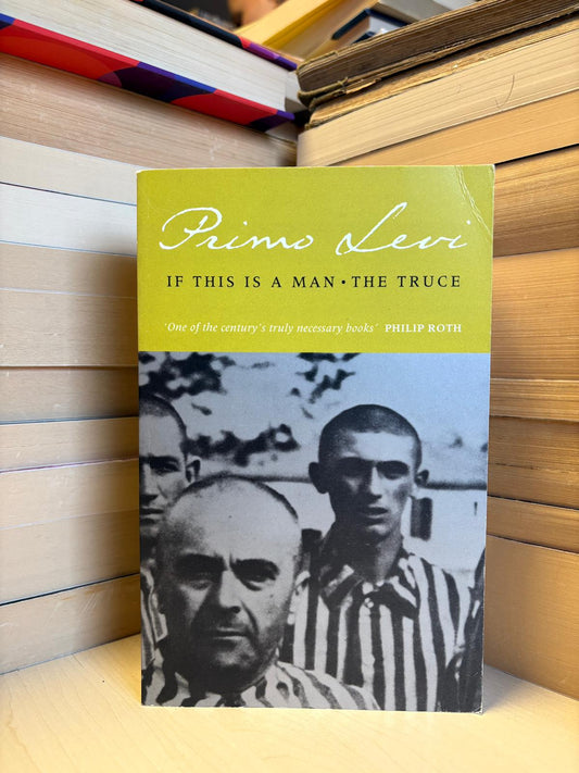 Primo Levi - If This is a Man. The Truce