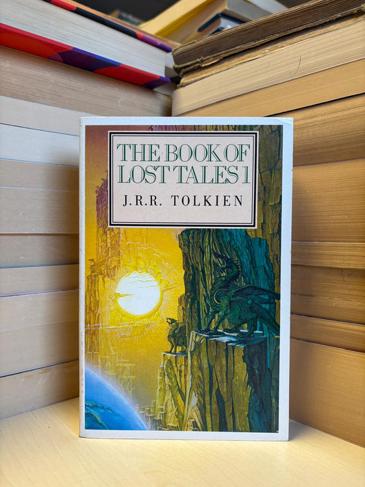 J. R. R. Tolkien - The Book of Lost Tales 1