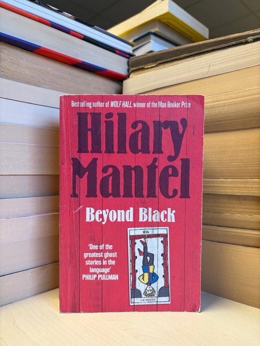 Hilary Mantel - Beyond Black