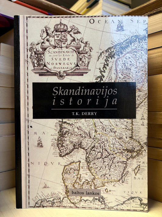 T. K. Derry - ,,Skandinavijos istorija"