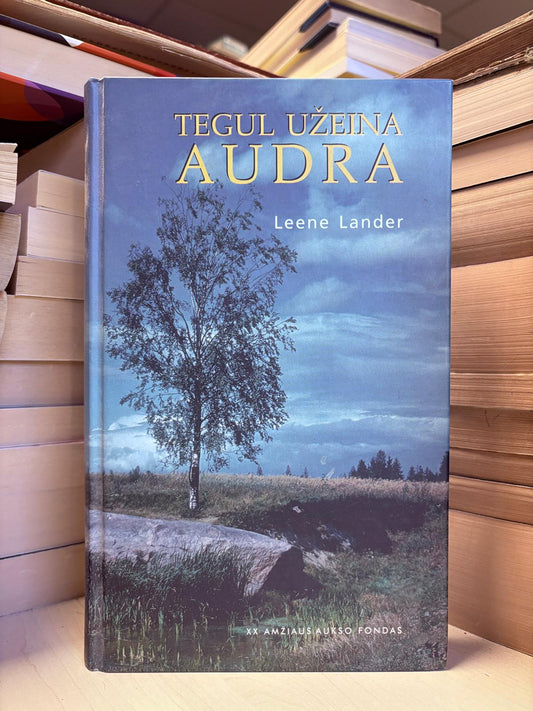 Leene Lander - ,,Tegul užeina audra"