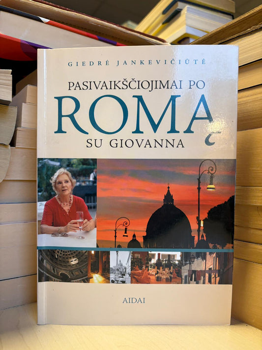 Giedrė Jankevičiūtė - ,,Pasivaikščiojimai po Romą su Giovanna"
