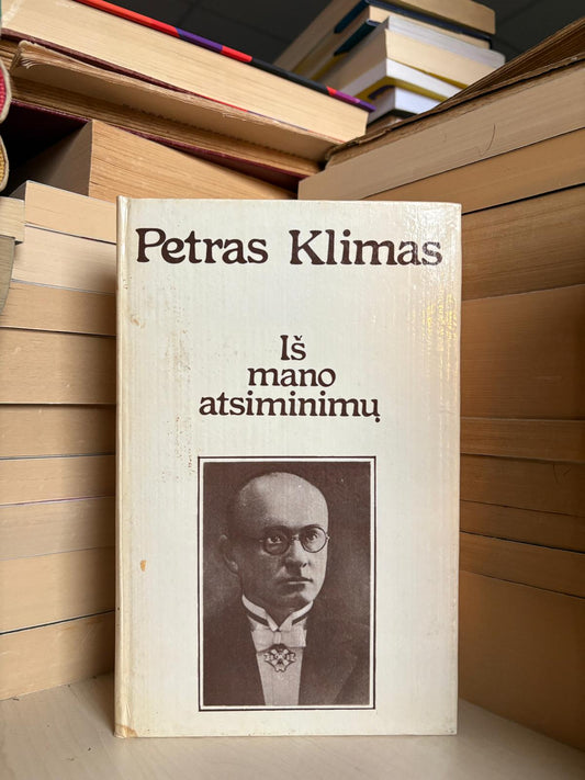 Petras Klimas - ,,Iš mano atsiminimų"